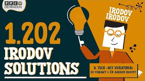 [1.202]- Problems in general Physics by I E Irodov: Solution by Saket Sir