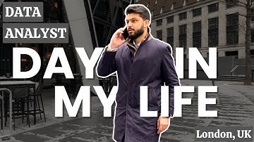 Day in the Life of a Data Analyst - London, UK 2024