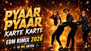 Pyaar Pyaar Karte Karte | | DJ MK ARYEN | | 90s Romantic Cover Song