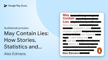 May Contain Lies: How Stories, Statistics and… by Alex Edmans · Audiobook preview