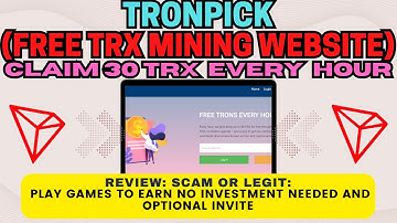 CLAIM FREE 30 TRON EVERY HOUR + FREE TO PLAY GAMES | TRONPICK EARN FREE TRX PER HOUR REVIEW