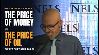 The Price of Money vs The Price of Oil