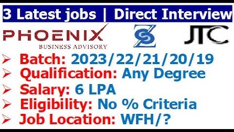 3 latest jobs | 2023/22/21/20/19 batch | No Coding Round | Direct Interview | No % Criteria | Salary