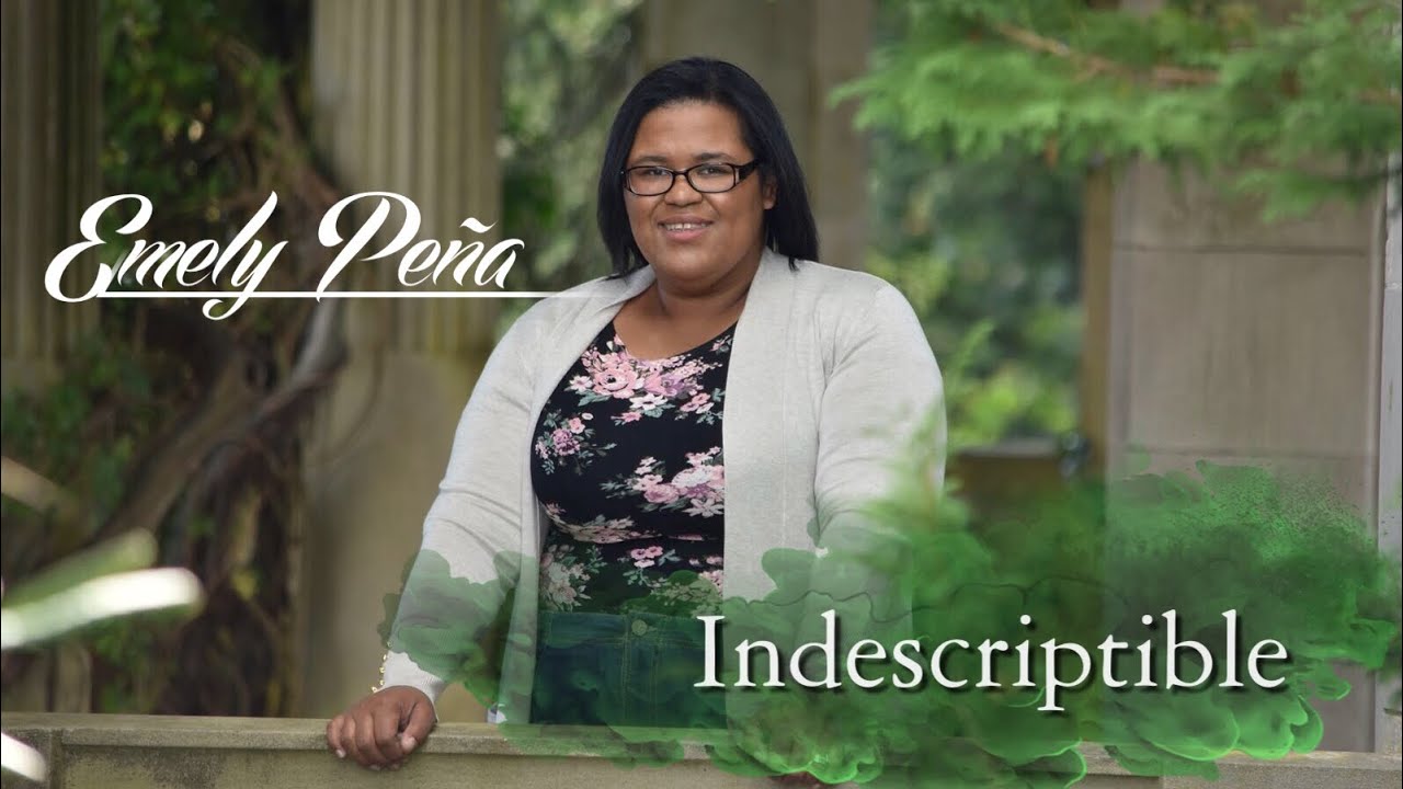 INDESCRIPTIBLE| EMILY PEÑA | @Emily Peña auf YouTube ansehen