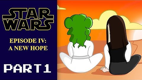Star Wars Episode IV, Part 1 - A New Hope | It