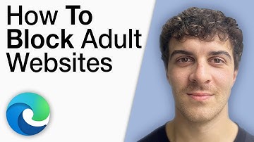 How To Block Adult Websites on Microsoft Edge Step by Step [2025 Full Guide]