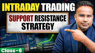Intraday Trading | Support Resistance Strategy | Class - 6 | Sagar Sinha
