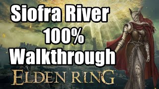 Siofra River 100% Walkthrough ALL ITEMS And Boss in Elden Ring Part 16