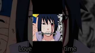 love is waste of time💕🫀 #allmybrainshorts #naruto #sasuke #anime