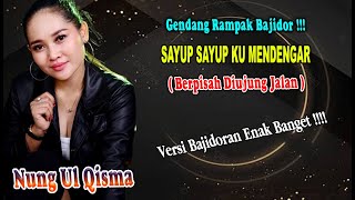 Sayup Sayup Ku Mendengngar ( Berpisah Diujung Jalan ) Nung Ul Qisma