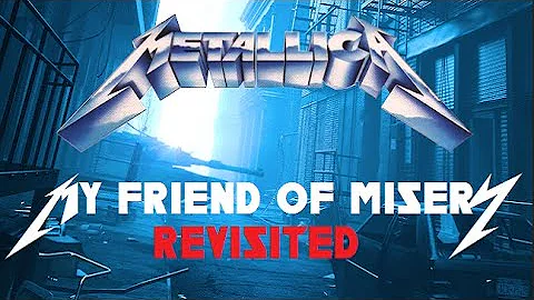 METALLICA - MY FRIEND OF MISERY Prog revisited [INSTRUMENTAL w/Jason's ideas]