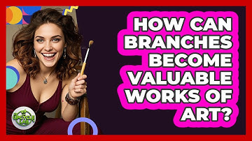 How Can Branches Become Valuable Works Of Art? - The Upcycle Lab