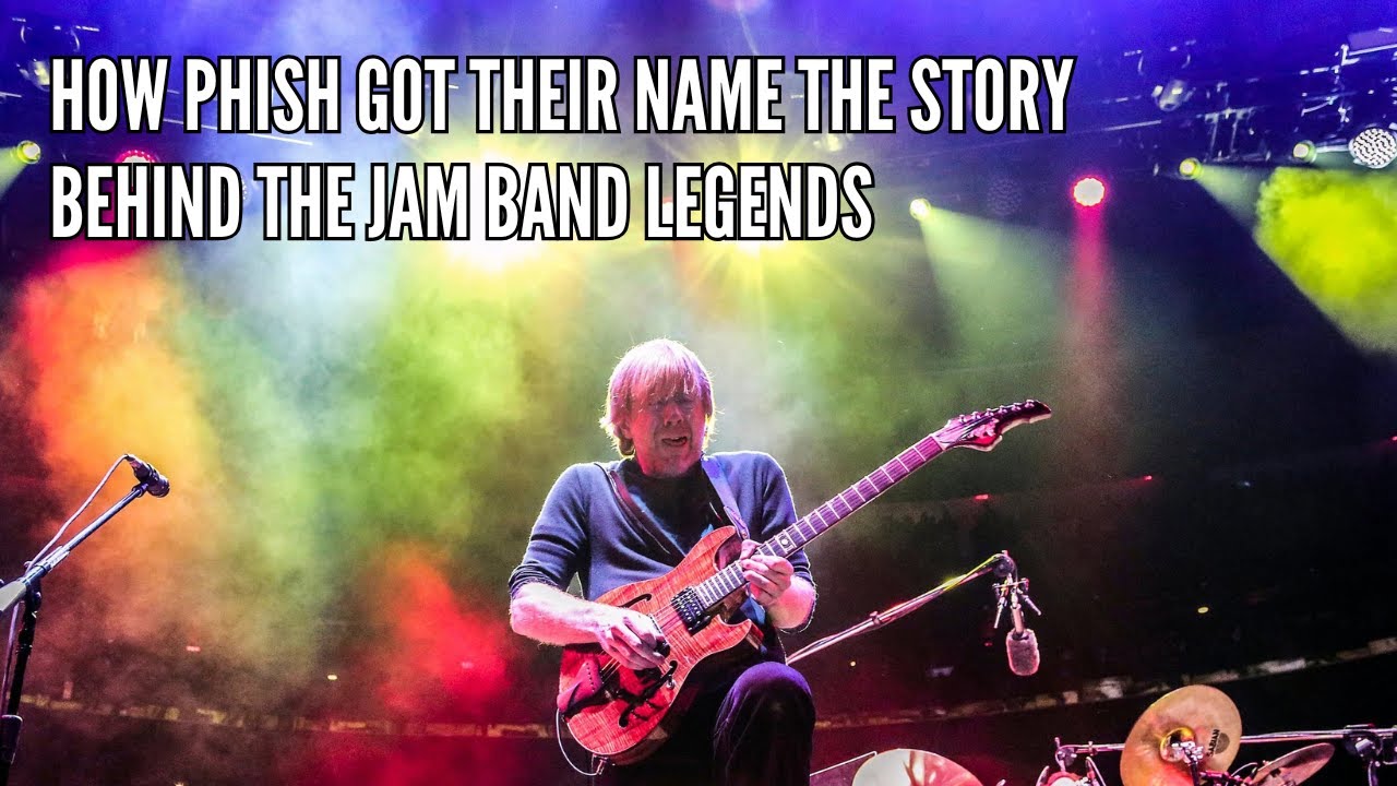 How Phish Got Their Name The Story Behind the Jam Band Legends