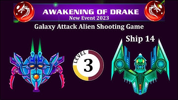 Galaxy Attack: Alien Shooting | New Awakening Of Drake Event 2023 | Level 03 Review | By Apache