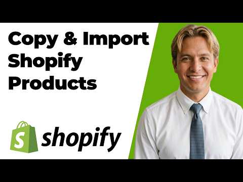 How To Copy & Import Shopify Products From Other Stores (Easy Guide)