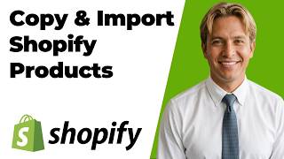 How To Copy & Import Shopify Products From Other Stores (Easy Guide)
