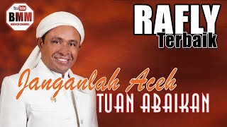 Lagu Terbaru Rafli 2016 Janganlah Aceh Tuan Lupakan
