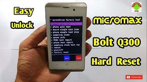 Micromax Bolt Q300 Hard Reset