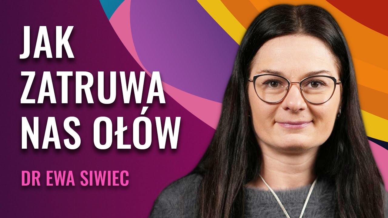 Zatrucie Ołowiem: Jak Je Rozpoznać i Skutecznie Odtruć Organizm | Dr Ewa Siwiec