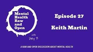 Episode 27 Keith Martin