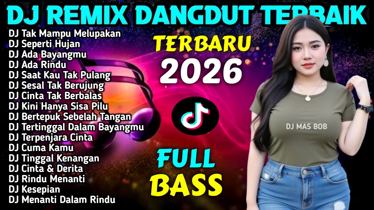 DJ REMIX DANGDUT FULL BASS TIKTOK VIRAL 2026 - DJ Sadarilah - DJ Cinta Terhalang Orang Tua