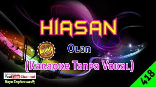 Hiasan by Olan [Original Audio-HQ] | Karaoke Tanpa Vokal