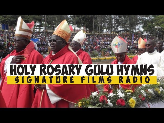 Holy Rosary Gulu Gosple Hymns @Signature Radio class=