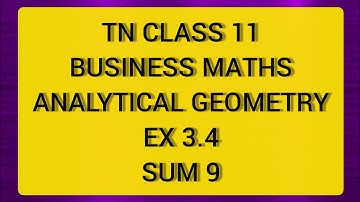 TN CLASS 11 BUSINESS MATHS ANALYTICAL GEOMETRY EX 3.4 SUM 9