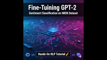 Fine-Tuning GPT-2 for Sentiment Classification | IMDB Custom Dataset | NLP Hands-On Tutorial