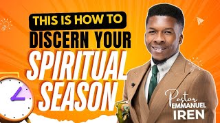 How To Discern Your Spiritual Seasons || Pastor Emmanuel Iren