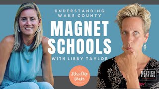 Understanding Magnet Schools with Libby Taylor