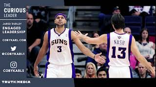 (Steve Nash and His Approach to Leadership)The Curious Leader with Coby Karl - Jared Dudley