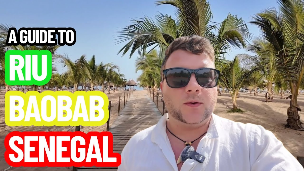 Riu Baobab Hotel, Senegal — Full Walkthrough (Honest Look)