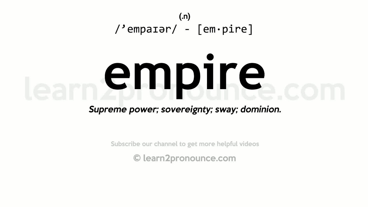 Pronunciation of Empire Definition of Empire YouTube