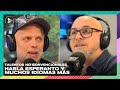 Talentos no convencionales: Jorge Montanari habla Esperanto y muchos idiomas más I #VueltaYMedia