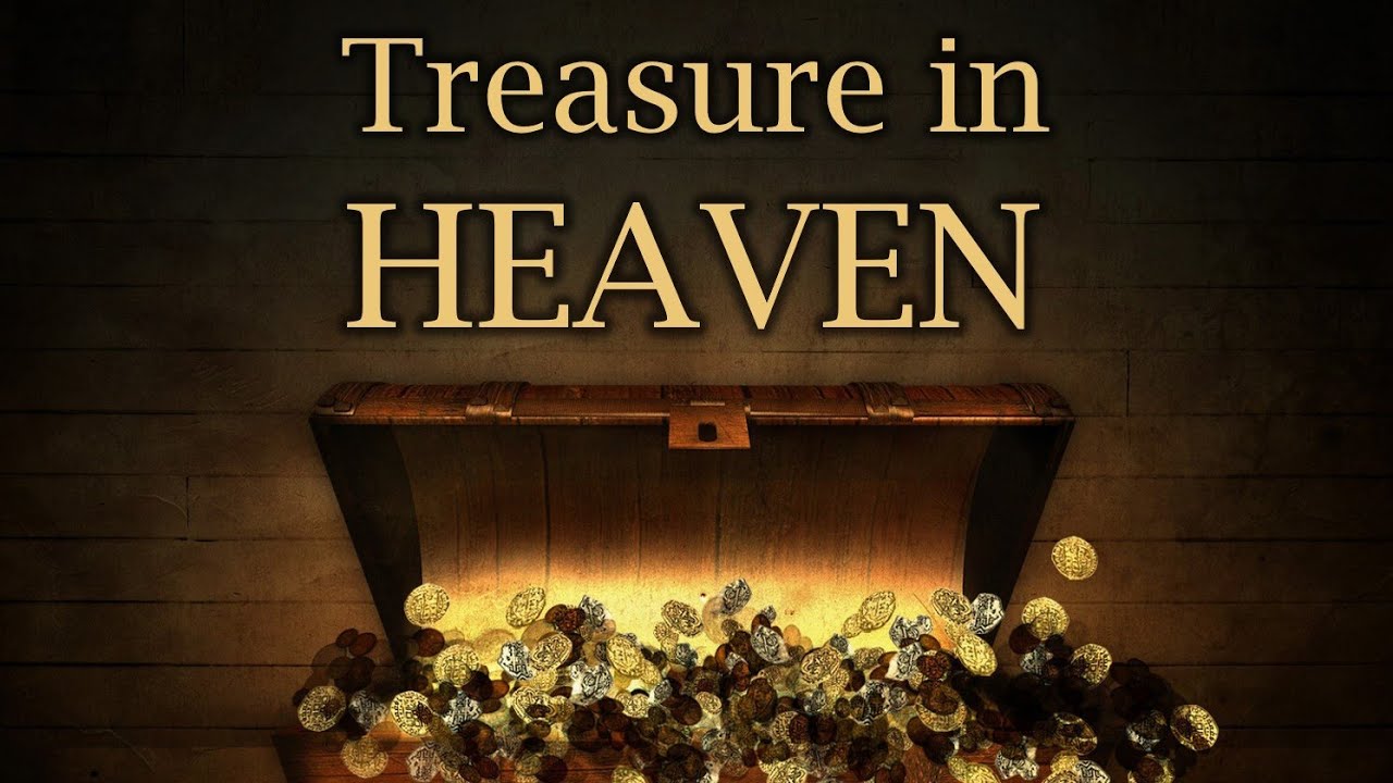 DO NOT STORE UP TREASURES ON EARTH BUT STORE THEM IN HEAVEN YouTube