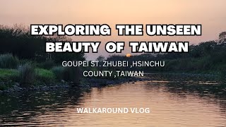Exploring the unseen beauty of Taiwan | Walkaround Vlog