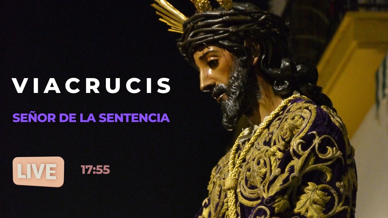 Viacrucis del Señor de la Sentencia de la Hermandad de la Macarena (Directo)