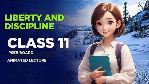 class 11 english chapter liberty and discipline summary explanation 11th lesson
