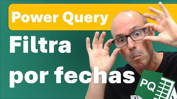✅ FILTRAR POR FECHAS en #powerquery , SOLUCIÓN DEFINITIVA