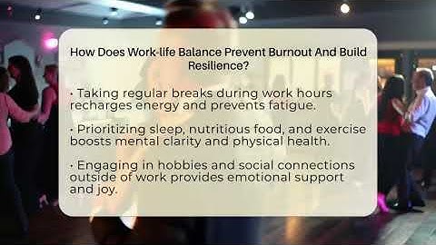 How Does Work-life Balance Prevent Burnout And Build Resilience? - The Personal Growth Path