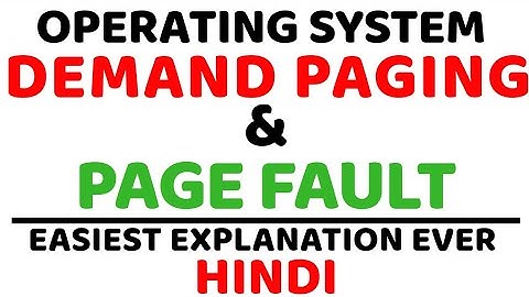 Demand Paging and Page Fault ll Operating System ll Explained in Hindi