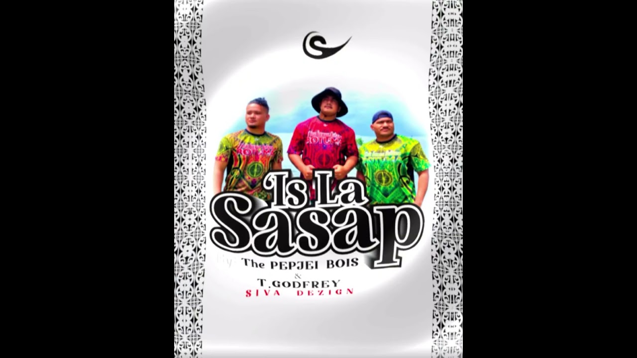 ‘Is la Sasap - Pepjei Boista  ft. Siva Dezign