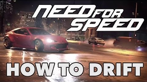 How to Drift In Need for Speed (2015)