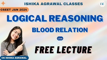 CSEET Logical Reasoning L12 | FREE Full course | CS Ishika Agrawal #cseet #cseetprepration