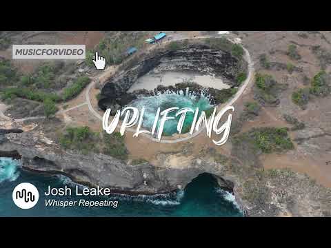 Best Cinematic Uplifting Music for Video [ Josh Leake - Whisper Repeating ] auf YouTube ansehen