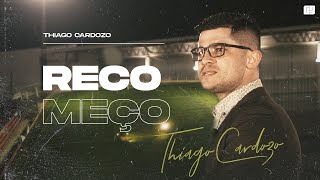 Recomeço | Thiago Cardozo