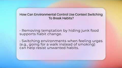 How Can Environmental Control Use Context Switching To Break Habits? - Habit Hacks Hub