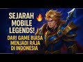 SEJARAH MOBILE LEGENDS 🔥 Dari Game Murahan Jadi RAJA GAMING di Indonesia!