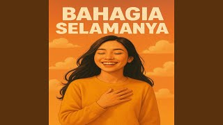 Bahagia Selamanya